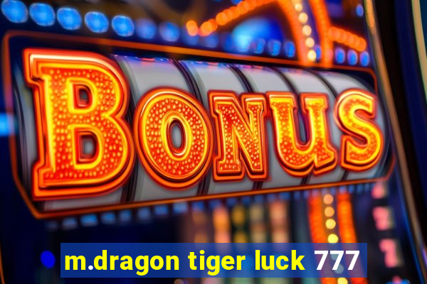 m.dragon tiger luck 777